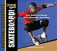 Skateboard! (School & Library Binding)