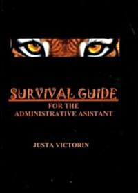 Survival Guide for the Administrative Assistant (Paperback)