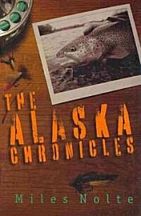 The Alaska Chronicles (Hardcover)