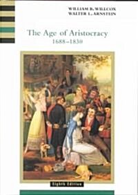 The Age of Aristocracy 1688-1830 (Paperback, 8)