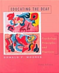 Educating the Deaf: Psychology, Principles, and Practices (Hardcover, 5)