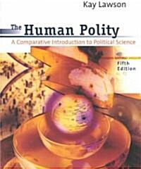 The Human Polity: A Comparative Introduction to Political Science (Paperback, 5)