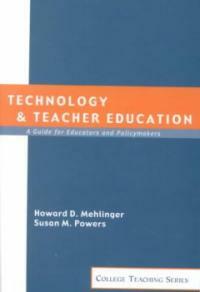 Technology & teacher education : a guide for educators and policymakers