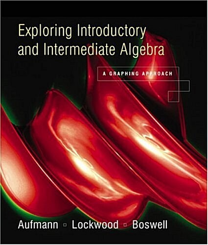 Exploring Introductory and Intermediate Algebra: A Graphing Approach (Hardcover, Inst Annot)