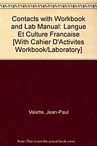 Contacts with Workbook and Lab Manual: Langue Et Culture Francaise [With Cahier DActivites Workbook/Laboratory] (Hardcover, 7)