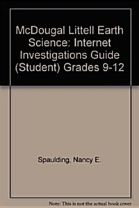 McDougal Littell Earth Science: Internet Investigations Guide (Student) Grades 9-12 (Paperback)