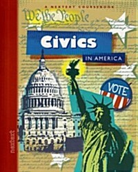 [중고] Nextext Coursebooks: Student Text Civics in America (Hardcover)
