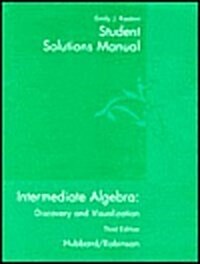 Student Solutions Manual for Hubbards Intermediate Algebra: Discovery and Visualization, 3rd (Paperback, 3)