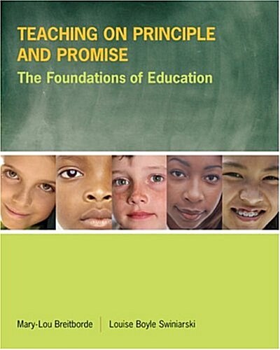 Teaching on Principle and Promise: The Foundations of Education (Paperback)
