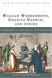 Romantic Natural Histories from Erasmus Darwin to Charles (Paperback)