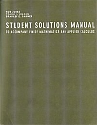 Student Solutions Manual for Wilsons Finite Mathematics and Applied Calculus (Paperback)