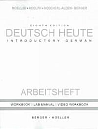 Workbook with Lab Manual for Moellers Deutsch Heute: Introductory German, 8th (Paperback, 8, Revised)