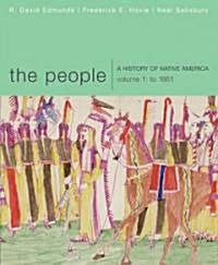 The People: A History of Native America, Volume 1: To 1861 (Paperback)