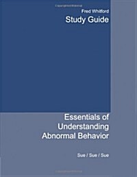 Study Guide for Sue/Sue/Sues Essentials of Understanding Abnormal Behavior (Paperback)