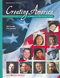 [중고] Creating America 1877 to the 21st Century: A History of the United States (Hardcover)