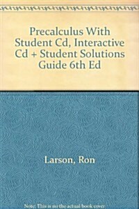 Precalculus With Student Cd, Interactive Cd + Student Solutions Guide 6th Ed (Hardcover, 6th)