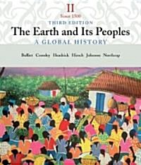 The Earth and Its Peoples: Volume II: Since 1500 - A Global History (Paperback, 3rd)