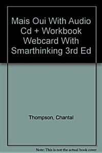 Mais Oui With Audio Cd + Workbook Webcard With Smarthinking 3rd Ed (Hardcover, 3rd)