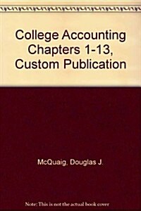 College Accounting Chapters 1-13, Custom Publication (Paperback, 8th)