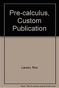 Pre-calculus, Custom Publication (Paperback, 6th)