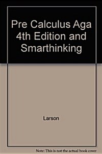 Pre Calculus Aga 4th Ed + Smarthinking (Hardcover, 4th)