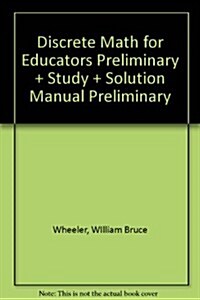 Discrete Math for Educators Preliminary + Study + Solution Manual Preliminary (Hardcover)