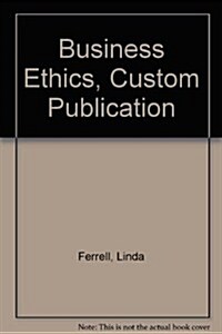 Business Ethics, Custom Publication (Paperback, 4th)