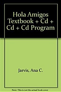 Hola Amigos Textbook + Cd + Cd + Cd Program (CD-ROM, 6th, PCK)