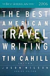 The Best American Travel Writing 2006 (Paperback, 2006)