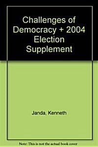 Challenges of Democracy + 2004 Election Supplement (Hardcover, 8th)