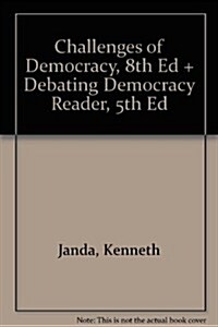 Challenges of Democracy, 8th Ed + Debating Democracy Reader, 5th Ed (Hardcover, 8th)