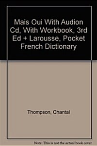 Mais Oui With Audion Cd, With Workbook, 3rd Ed + Larousse, Pocket French Dictionary (Hardcover, 3rd)
