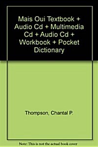 Mais Oui Textbook + Audio Cd + Multimedia Cd + Audio Cd + Workbook + Pocket Dictionary (Hardcover, 3rd, PCK)