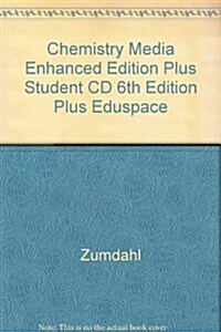 Chemistry Media Enhanced Edition Plus Student CD 6th Edition Plus Eduspace (Other, 6)