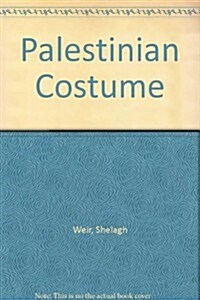 Palestinian Costume (Hardcover)