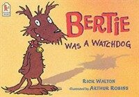 Bertie Was a Watchdog (Paperback, New edition)