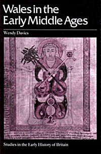 Wales in the Early Middle Ages (Studies in the early history of Britain) (Paperback, First Edition)