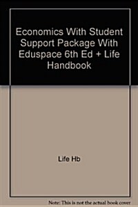 Economics With Student Support Package With Eduspace 6th Ed + Life Handbook (Paperback, 6th)