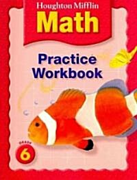 Houghton Mifflin Math: Practice Book Grade 6 (Paperback)