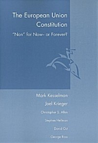 The European Union Constitution: Non for Now- Or Forever? (Paperback)