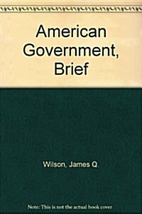 American Government, Brief (Paperback, 7th)