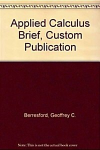 Applied Calculus Brief, Custom Publication (Paperback, 4th)