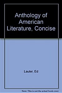 Anthology of American Literature, Concise (Paperback, PCK)