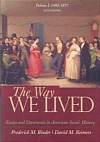 The Way We Lived 1492 - 1877 (Paperback, 6th)