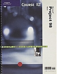 Course Ilt- Microsoft Project 98 (Hardcover)