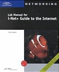 Lab Manual for I-Net+ to the Internet (Paperback, Lab Manual, Manual)