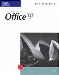 New Perspectives on Microsoft Office Xp (Paperback, Brief)