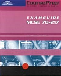 Courseprep Examguide MCSE 70-217: Installing, Configuring, and Administering Windows 2000 Directory Services                                           (Paperback)