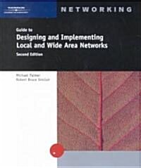 A Guide to Designing and Implementing Local and Wide Area Networks, Second Edition (Paperback, 2)