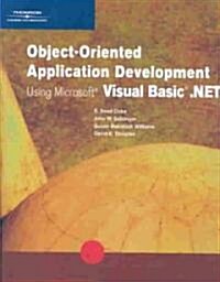 Object-Oriented Application Development Using Microsoft Visual Basic .Net (Paperback, CD-ROM)